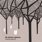 DE BEREN GIEREN wirklich Welt so album cover