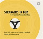 DE-PHAZZ Strangers in Dub (Bert Kaempfert meets De-Phazz) album cover