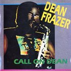 DEAN FRASER Call On Dean album cover
