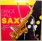 DEAN FRASER Dance Hall Sax album cover