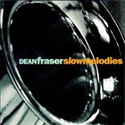 DEAN FRASER Slow Melodies album cover