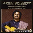 DEBASHISH BHATTACHARYA Raga Pahadi Jhinjhoti album cover