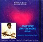 DEBASHISH BHATTACHARYA Reflection of love album cover