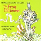 DEBORAH HENSON-CONANT Frog Princess album cover