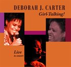 DEBORAH J. CARTER Girl-Talking! album cover