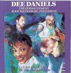 DEE DANIELS Dee Daniels, Trio Johan Clement : Close Encounters Of The Swinging' Kind album cover