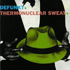 DEFUNKT Defunkt + Thermonuclear Sweat album cover