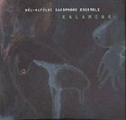 DÉL-ALFÖLDI SZAXOFON EGYÜTTES (DÉL-ALFÖLDI SAXOPHONE ENSEMBLE) Kalamona album cover