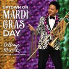 DELFEAYO MARSALIS Delfeayo Marsalis And The Uptown Jazz Orchestra : Uptown on Mardi Gras Day album cover