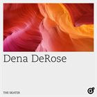 DENA DEROSE The Skater album cover