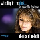DENISE DONATELLI Whistling in the Dark... The Music of Burt Bacharach album cover