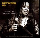 DENISE KING Denise King, Massimo Faraò : Between Us album cover