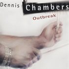 DENNIS CHAMBERS Outbreak album cover