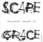 DENNIS GONZÁLEZ Scapegrace (with João Paulo) album cover