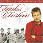 DENVER AND THE MILE HIGH ORCHESTRA Timeless Christmas album cover