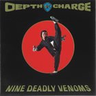 DEPTH CHARGE Nine Deadly Venoms album cover