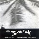 DEREK BAILEY At The Sidecar album cover