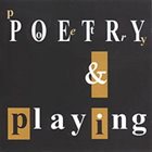 DEREK BAILEY Poetry & Playing album cover
