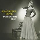 DEREK SMITH (PIANO) Beautiful Love album cover