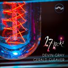 DEVIN GRAY Devin Gray & Gerald Cleaver : 27 Licks album cover