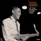 DEXTER GORDON At The Subway Club 1973 album cover