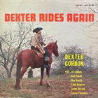 DEXTER GORDON Dexter Rides Again album cover