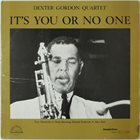 DEXTER GORDON It's You Or No One album cover