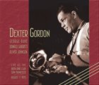DEXTER GORDON Live at the Both/And Club San Francisco - August 7, 1970 album cover