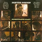 DEXTER GORDON Sophisticated Giant album cover