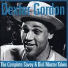 DEXTER GORDON The Complete Savoy & Dial Master Takes album cover