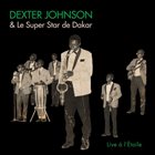 DEXTER JOHNSON Dexter Johnson & Le Super Star de Dakar : Live À l’Étoile album cover