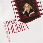 DIANE HUBKA Goes To The Movies album cover