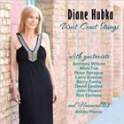 DIANE HUBKA West Coast Strings album cover