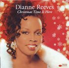 DIANNE REEVES Christmas Time Is Here album cover