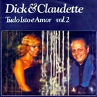 DICK FARNEY Dick & Claudette : Tudo Isto É Amor Vol. 2 album cover