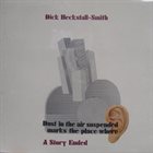 DICK HECKSTALL-SMITH A Story Ended album cover