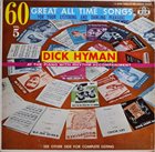 DICK HYMAN 60 Great All Time Songs Vol. 5 album cover