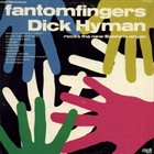 DICK HYMAN Fantomfingers album cover