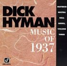 DICK HYMAN Music Of 1937 album cover