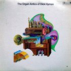 DICK HYMAN The Organ Antics Of Dick Hyman album cover