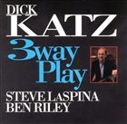 DICK KATZ 3 Way Play album cover