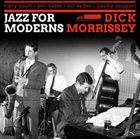 DICK MORRISSEY Jazz For Moderns album cover