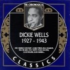 DICKIE WELLS The Chronological Classics: Dickie Wells 1927-1943 album cover