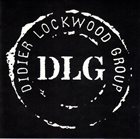 DIDIER LOCKWOOD Didier Lockwood Group : DLG album cover