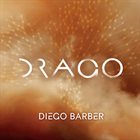 DIEGO BARBER Drago album cover