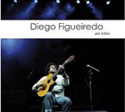 DIEGO FIGUEIREDO Ao Vivo album cover