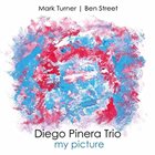 DIEGO PIÑERA Diego Pinera Trio : My Picture album cover