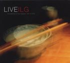 DIETER ILG Live Ilg: Live On Tour (1997 & 2000) album cover