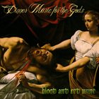 DINNER MUSIC FOR THE GODS Blood and Red Wine album cover