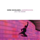 DIRIK SCHILGEN Dirik Schilgen JazzGrooves : On the Move album cover